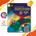 Conferencia: “Educando en Valores Camino a la Felicidad”